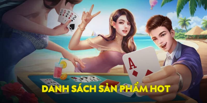 Danh sách sản phẩm hot